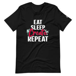 Eat, Sleep, Create, Repeat T-Shirt